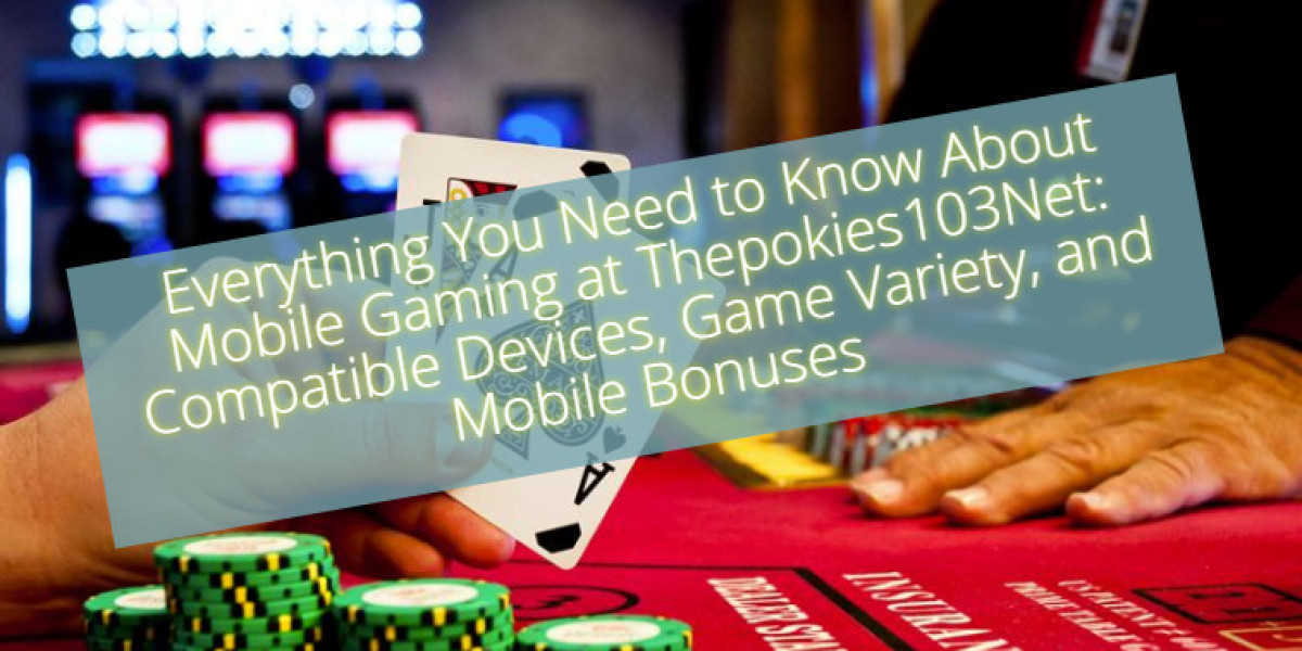 The Pokies103 Au: Top Apps for New Casino Players